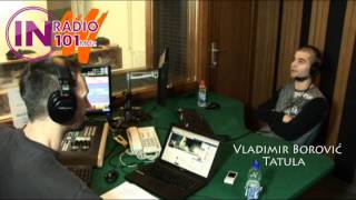 IN radio "Tvojih 5 minuta", gost: Vladimir Borović Tatula - 28.5.2014.