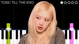 Rosé - Toxic Till The End Easy Piano Tutorial