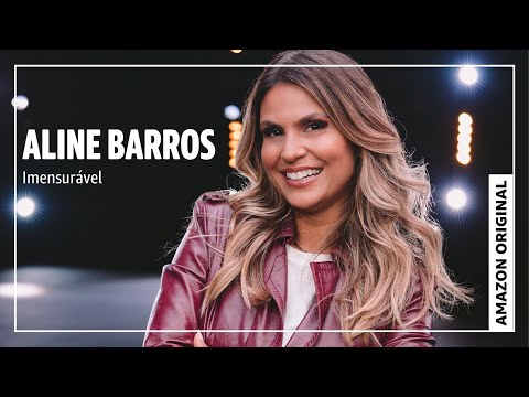Aline Barros "Imensurável" (Amazon Original) | Amazon Music