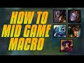 How To Win With MID GAME MACRO - Mid Lane Macro Guide - When To Group And When To Side Lane