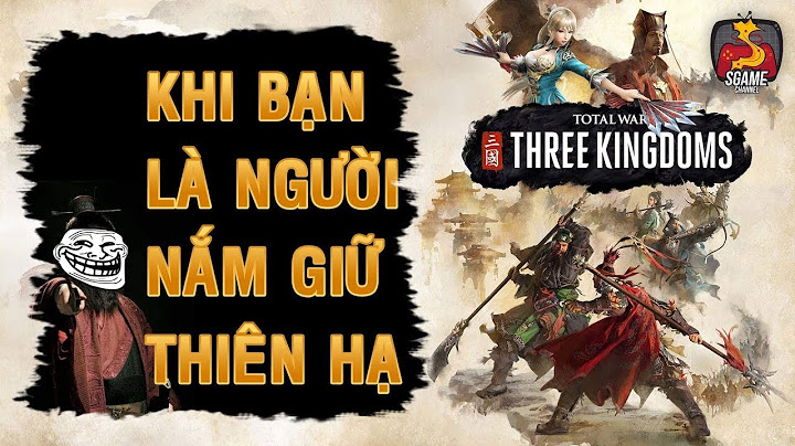 Total war three kingdom đánh giá