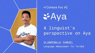 Aya: A linguist's perspective on Aya, with Olanrewaju Samuel