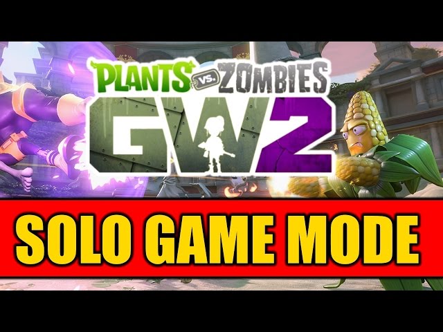 Plants Vs. Zombies Garden Warfare 2 Getting Solo Play - Game Informer