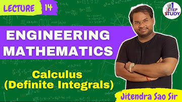L 14 | Engineering Mathematics for GATE | Calculus (Integral Calculus- Definite Integrals)