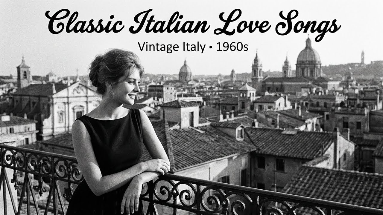 Classic Italian Love Songs | Timeless Vintage Music from the 1960s ...