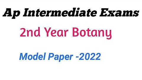 Ap Inter Final Exams 2nd Year Botany Model Paper 2022 || Inter Botany Final exam Model paper 2022