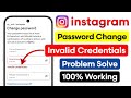 Invalid Credentials Instagram Fix | Invalid Credentials Instagram Password Change Problem Solution 💯