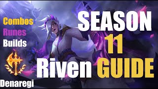 Season 11 Riven Guide (Combos, Builds, Runes) - Denaregi