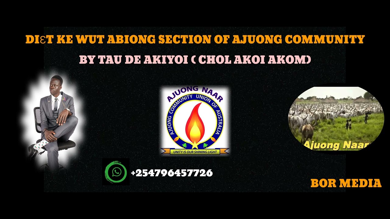 ABIONG SECTION OF AJUONG COMMUNITY SONGS BYTAU AKIYOI (CHOL AKOI AKOM )