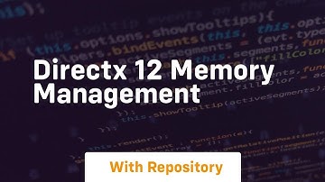 Directx 12 memory management