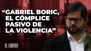 La columna de Patricio Navia: Gabriel Boric, el cómplice pasivo de la violencia