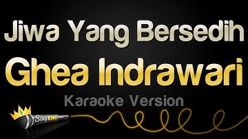 Ghea Indrawari - Jiwa Yang Bersedih (Karaoke Version)