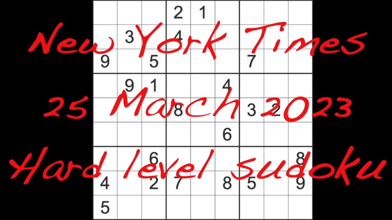 Sudoku solution – New York Times sudoku 25 March 2023 Hard level 