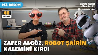 Zafer Algöz Robot Şairin Kalemini Kırdı 143Bölüm