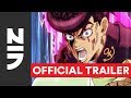 JoJo’s Bizarre Adventure: Diamond Is Unbreakable, Part 2 on Blu-ray | Official English Trailer | VIZ