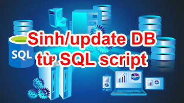 SQL Server - Sinh script chứa lược đồ + dữ liệu và sinh/update database từ script sql