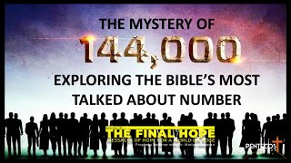 Session 10 – The Mystery of the 144,000 | THE FINAL HOPE  | October 26, 2025
