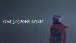 Kum - Düşmanlarıma - Slowed