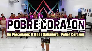 Ke Personajes Ft Onda Sabanera | Pobre Corazón by Marce Soto