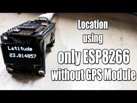 Location using only ESP8266 | Without any GPS Hardware | Google Geolocation API | ESP8266 Projects