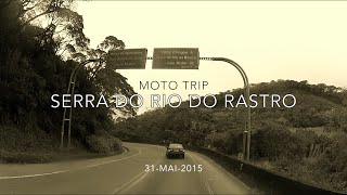 SERRA DO RIO DO RASTRO | Moto Trip 2015