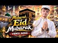 Eid Mubarak Video Song 2026 Heart Touching Islamic Naat Ramzan Special