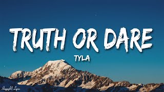 Tyla - Truth or Dare (Lyrics)