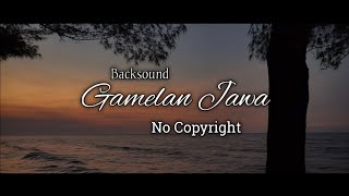 Background musik Gamelan | Backsound Gamelan Jawa No Copyright