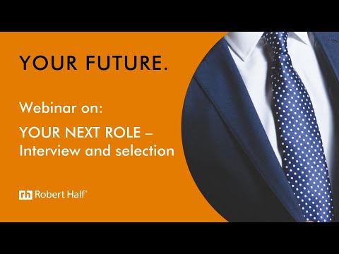 YOUR NEXT ROLE – Interview and selection: a webinar by Robert Half UK