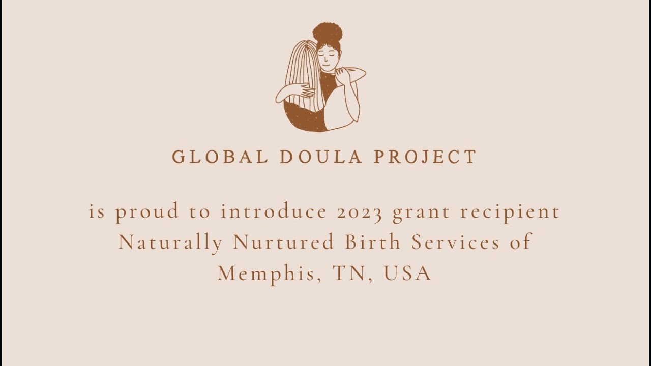 Naturally Nurtured Birth Services - Memphis - Global Doula Project Grant recipient 2023