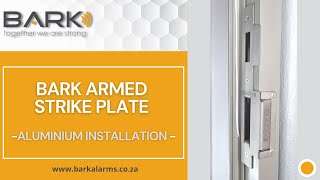 Bark Armed Strike Plate Installation Aluminium