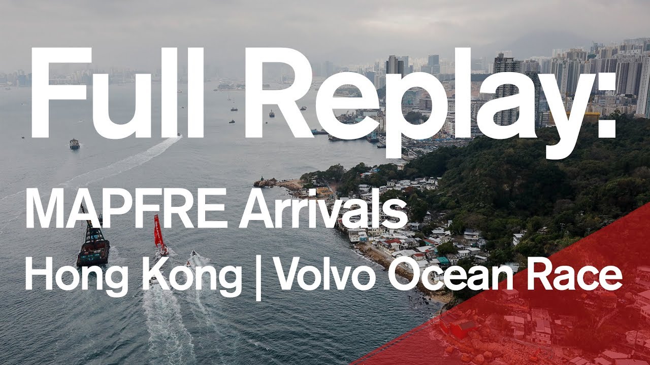 Full Replay: MAPFRE Arrival in Hong Kong | Volvo Ocean Race