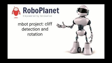 Mbot project: cliff detection and rotation