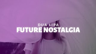 Dua Lipa - Future Nostalgia (Lyrics)