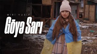 Miri Yusif — Göyə Sarı (Rəsmi Musiqi Videosu) Resimi