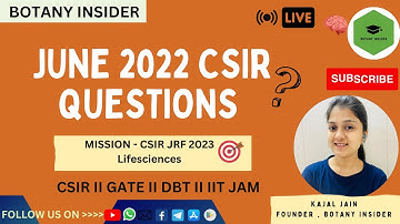 CSIR JUNE 2022 PYQ solutions Class 6 I Mission CSIR NET JRF 2023 Lifesciences I @BotanyInsider