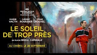 Bande annonce Le soleil de trop près 