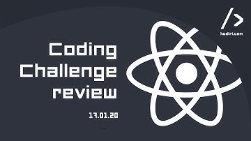 ReactJs workshop - Coding Challenge review - 17-01-20