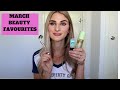 MARCH BEAUTY FAVOURITES 2019