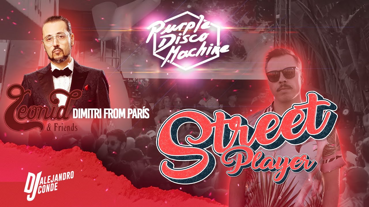 Leonid & Friends - Street Player (Dimitri From Paris Special Dubwize Mix - DJ Alejandro Conde Edit) Leonid & Friends - Street Player (Dimitri From Paris Special Dubwize Mix - DJ Alejandro Conde Edit)