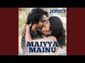 Maiyya Mainu Maiyya Mainu