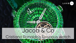 Jacob &amp; Co - The somptuous and extraordinary luxury watch of Cristiano Ronaldo at 770 000$ - LUXE.TV