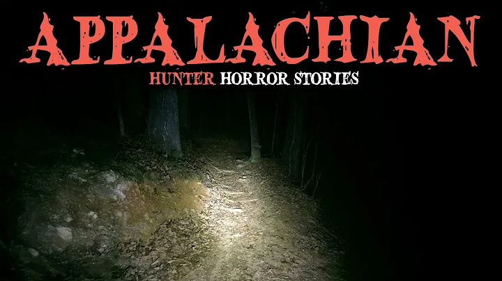 9 Most Disturbing Appalachian Hunter Horror Stories | Fear Files