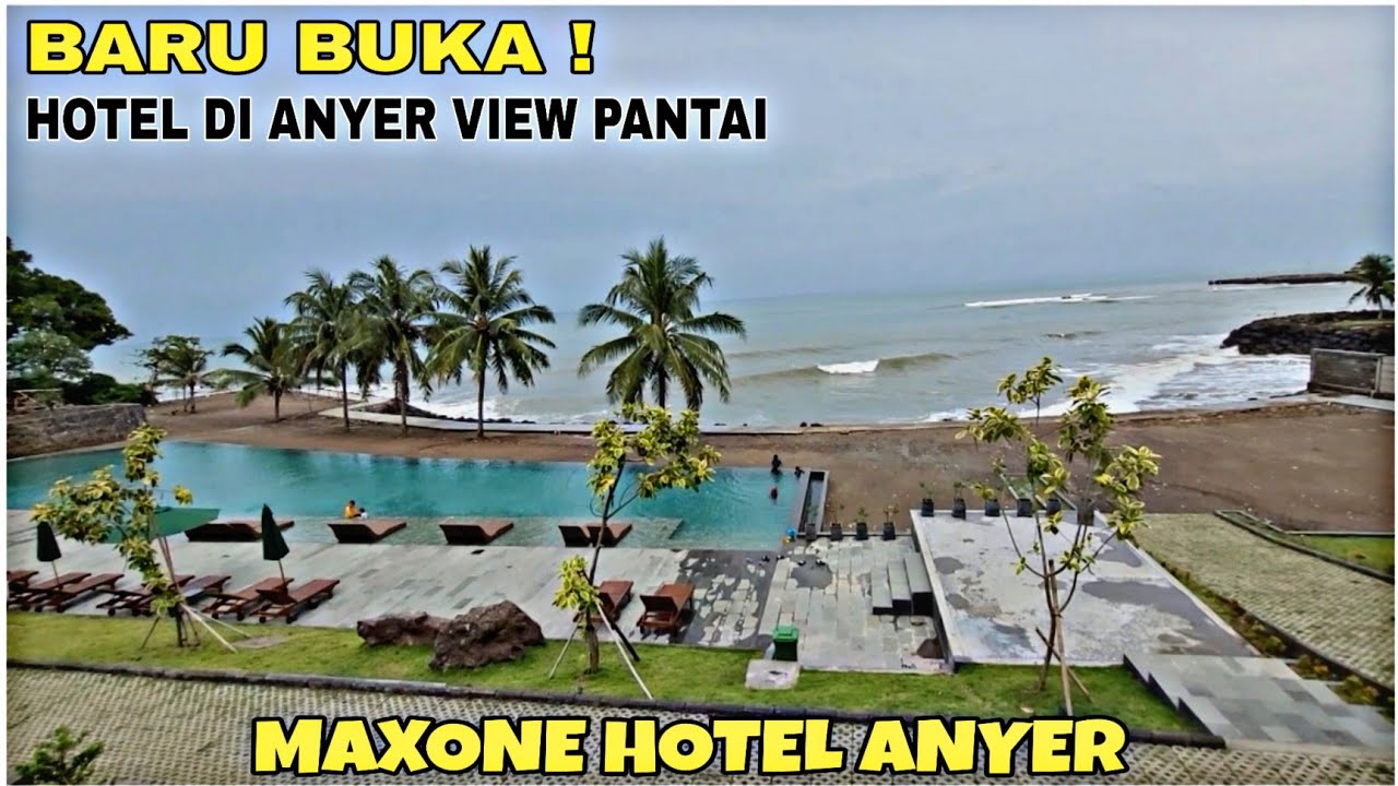 MAXONE HOTEL ANYER || Terbaru di Anyer - Hotel dengan View Pantai