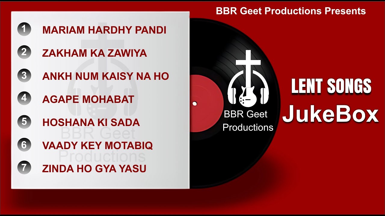 BBR Geet Lent Season Songs Jukebox 2025 | 7 Powerful Masihi Geet | Urdu Hindi Gospel Playlist