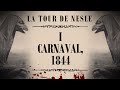 La Tour de Nesle #1 - Carnaval, 1844