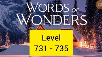 game words of wonders level 731, 732, 733, 734, 735