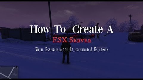 How To Make An ESX Server | Essential Mode, es_extended & es_admin