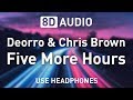 Deorro & Chris Brown - Five More Hours | 8D AUDIO | 8D EDM 