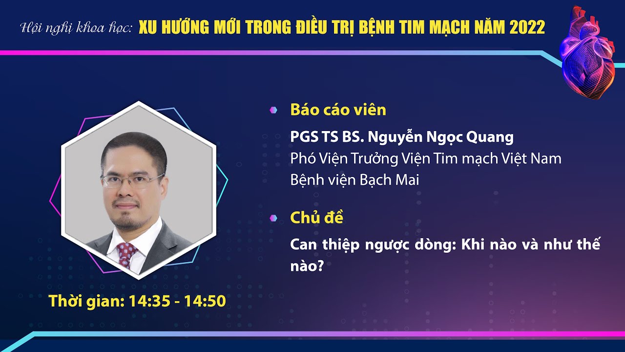 Bài 1: Can thiệp ngược dòng: Khi nào và như thế nào? _ PGS TS BS 